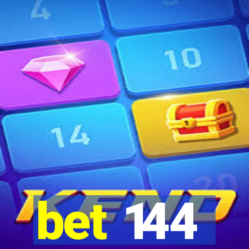 bet 144